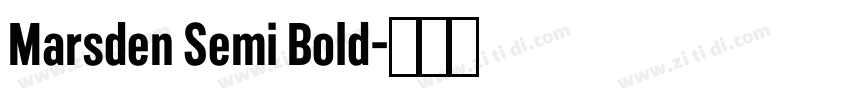 Marsden Semi Bold字体转换 Marsden Semi Bold字体转换